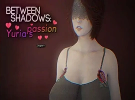 [欧美SLG/汉化] 阴影之间：尤利娅的激情 Between Shadows Yuria’s Passion Ch.3 PC+安卓汉化版 [3.2G]-IS充值【0】